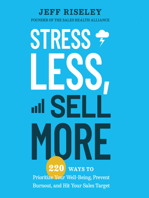 Title details for Stress Less, Sell More by Jeff Riseley - Available